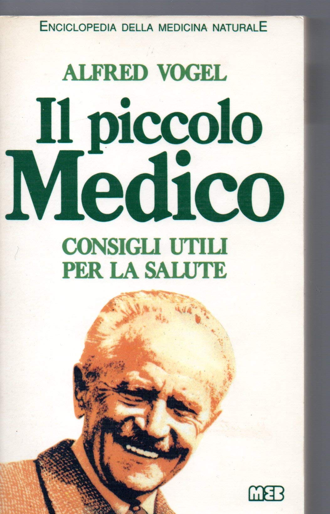 Il piccolo medico. Consigli utili per la salute book
