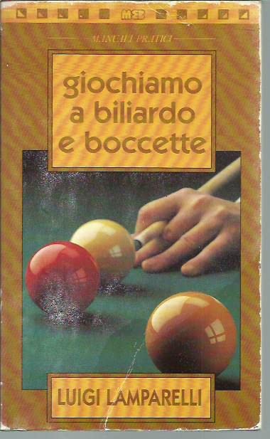 Giochiamo a biliardo e boccette (Manuali economici) Leisure & Fun