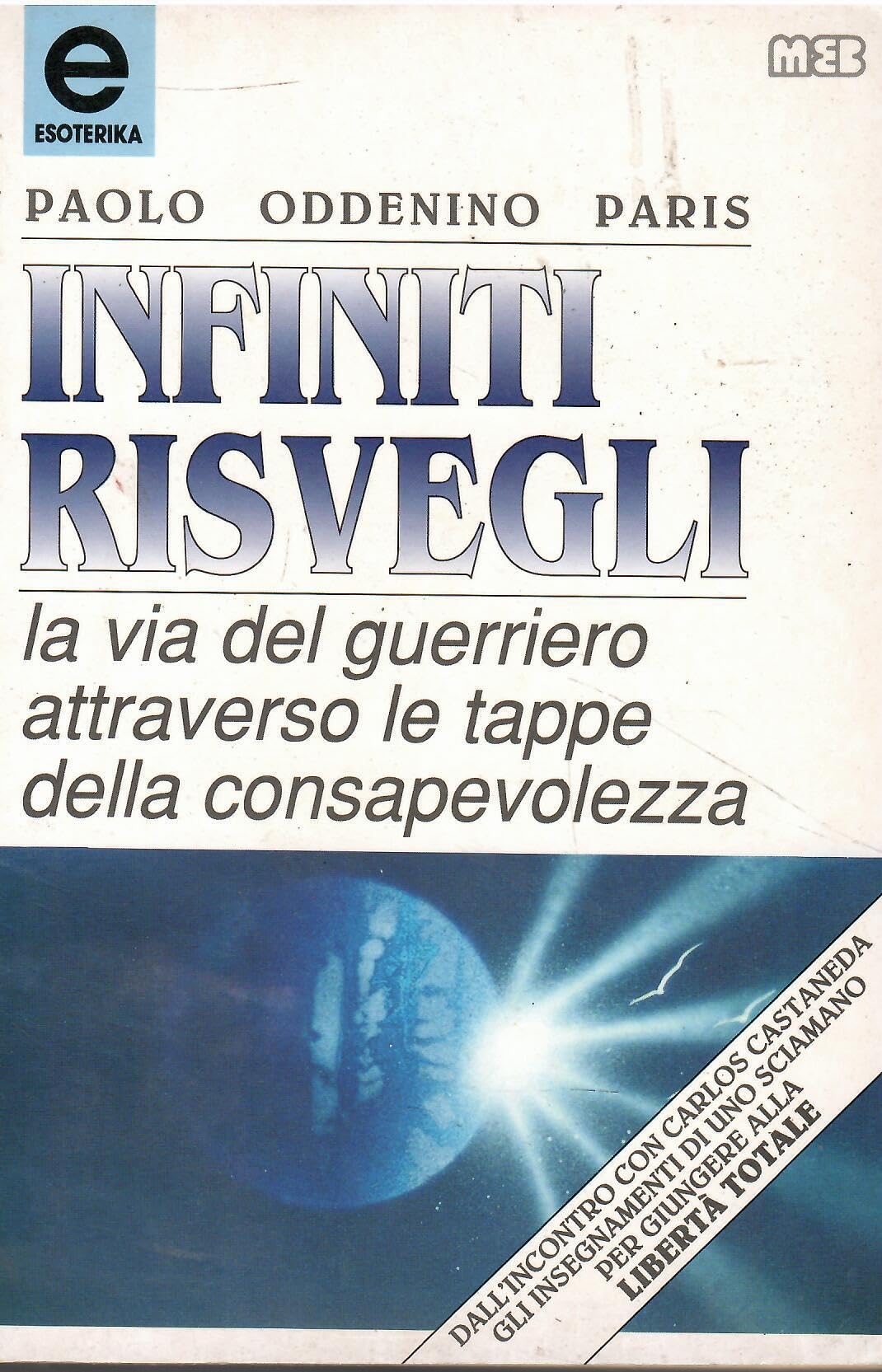 Infiniti risvegli. La via del guerriero attraverso le tappe della consapevolezza book