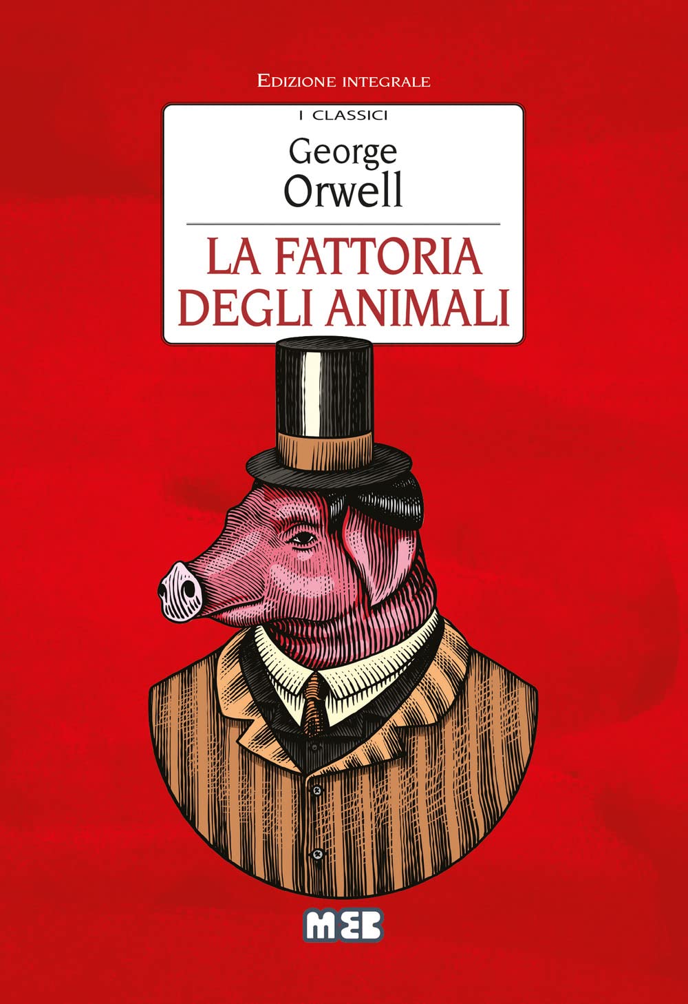 La fattoria degli animali. Ediz. integrale (I classici) Classics