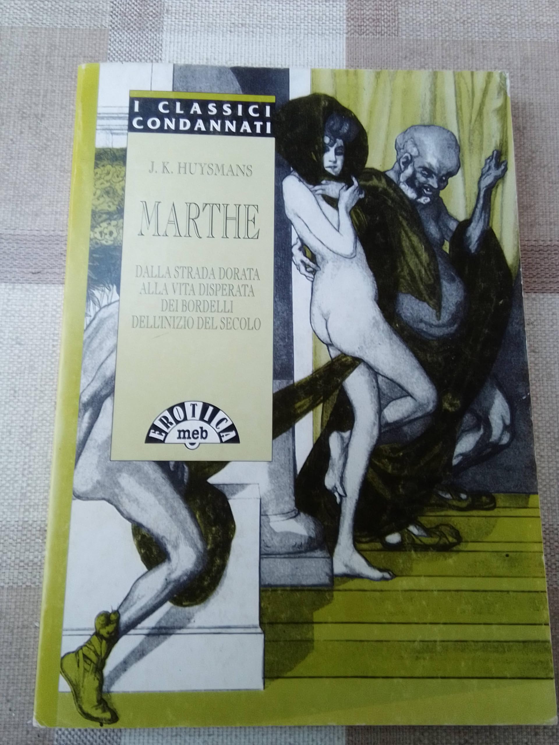 Marthe. Dalla strada dorata alla vita disperata dei bordelli dell'inizio del secolo book