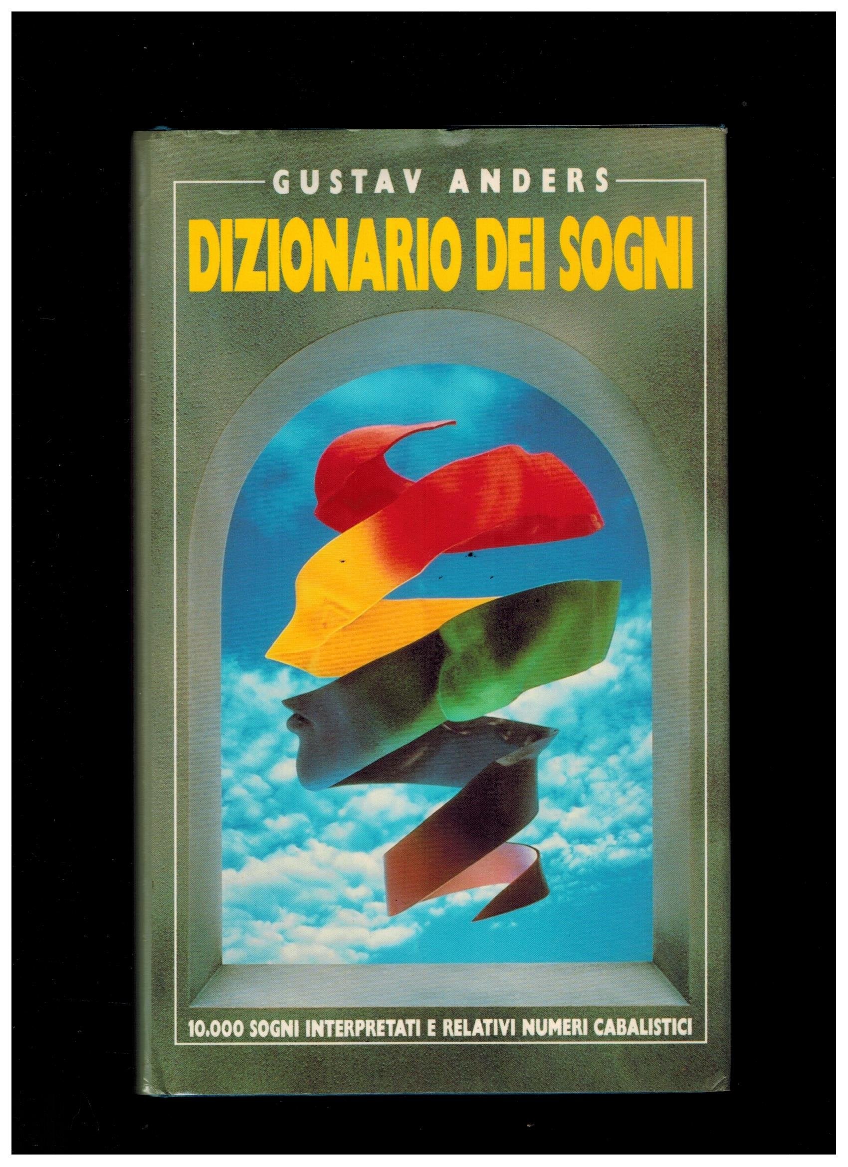 Dizionario dei sogni. 10000 sogni interpretati e relativi numeri cabalistici book