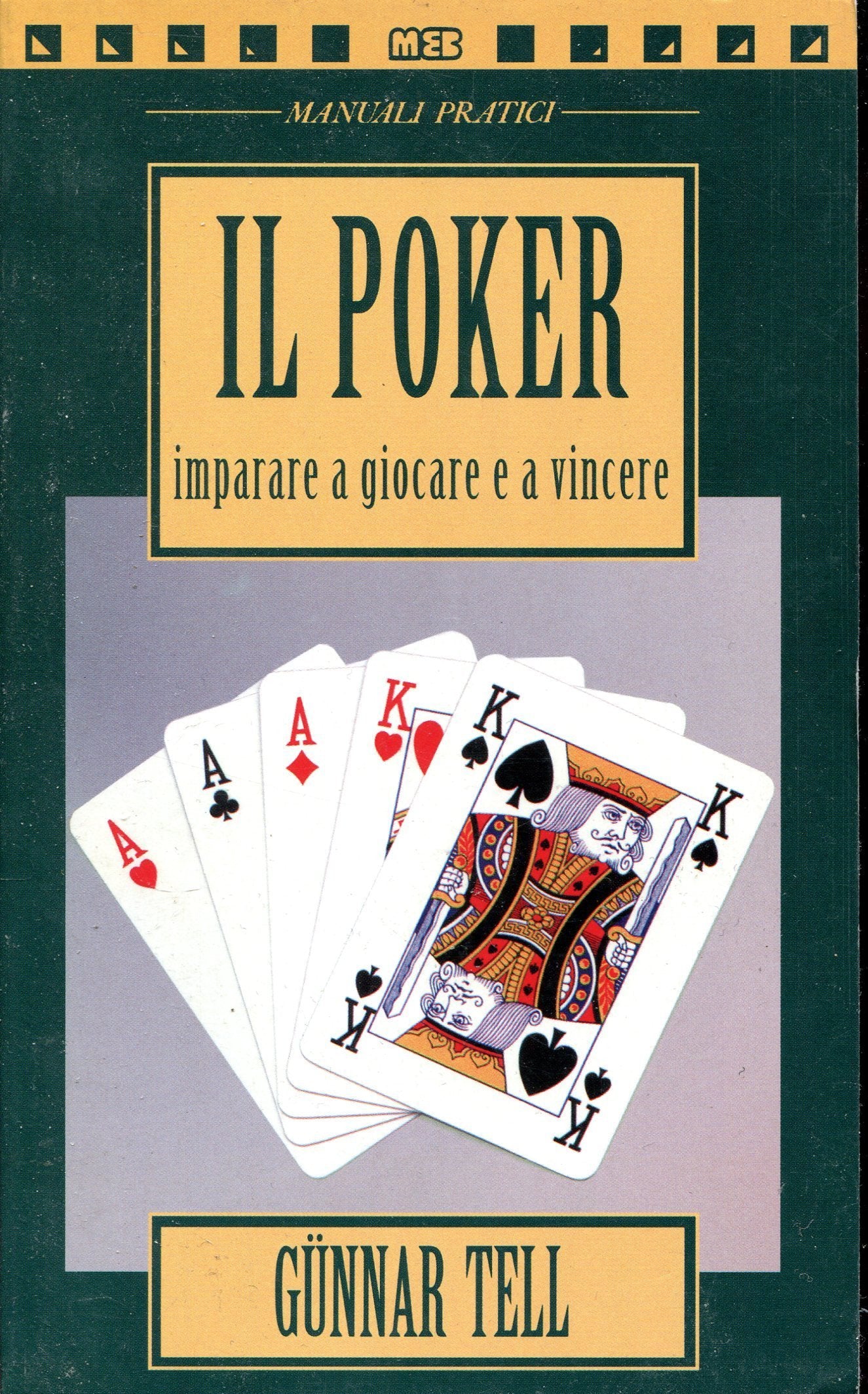 Il poker. Imparare a giocare e a vincere book