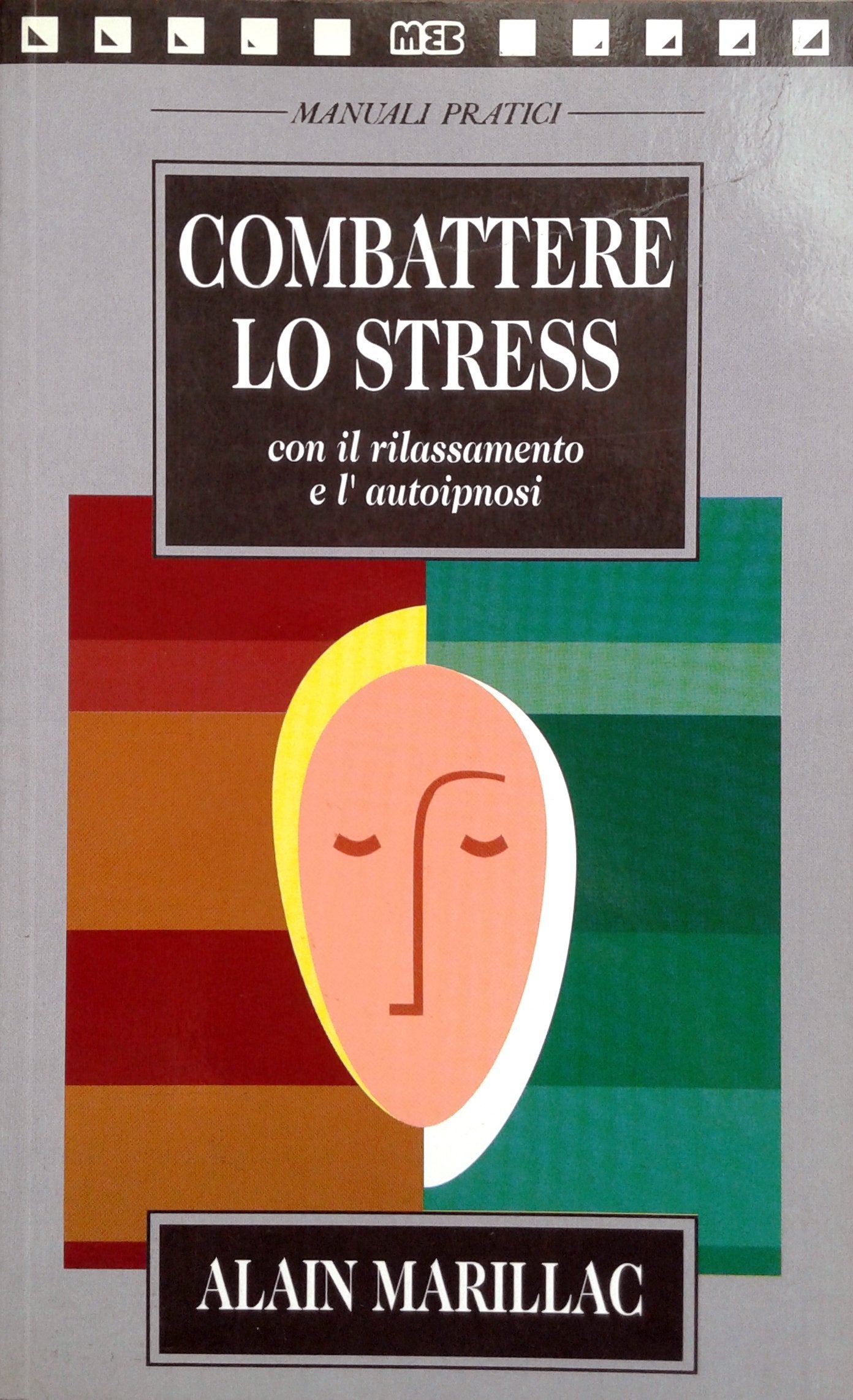 Combattere lo stress con il rilassamento e l'autoipnosi book
