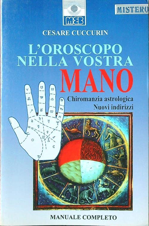 L'oroscopo nella vostra mano. Chiromanzia astrologica. Nuovi indirizzi book