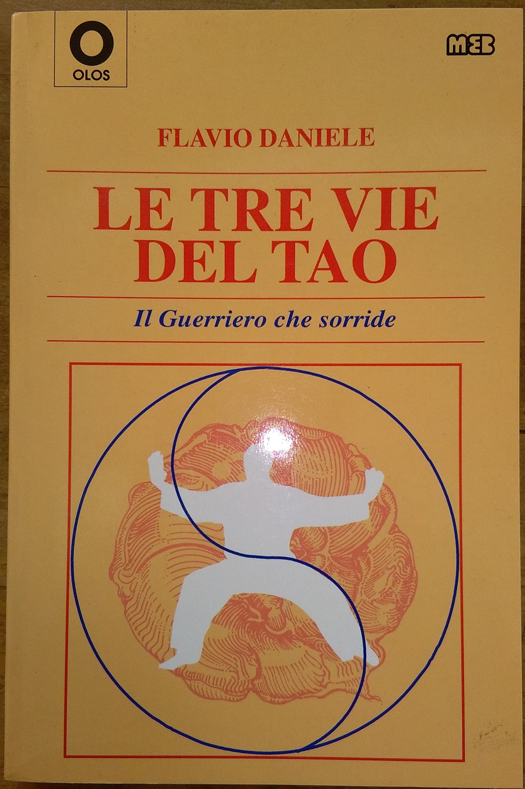 Le tre vie del tao. Il guerriero che sorride book