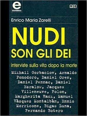 Nudi son gli dei. Interviste sulla vita dopo la morte book