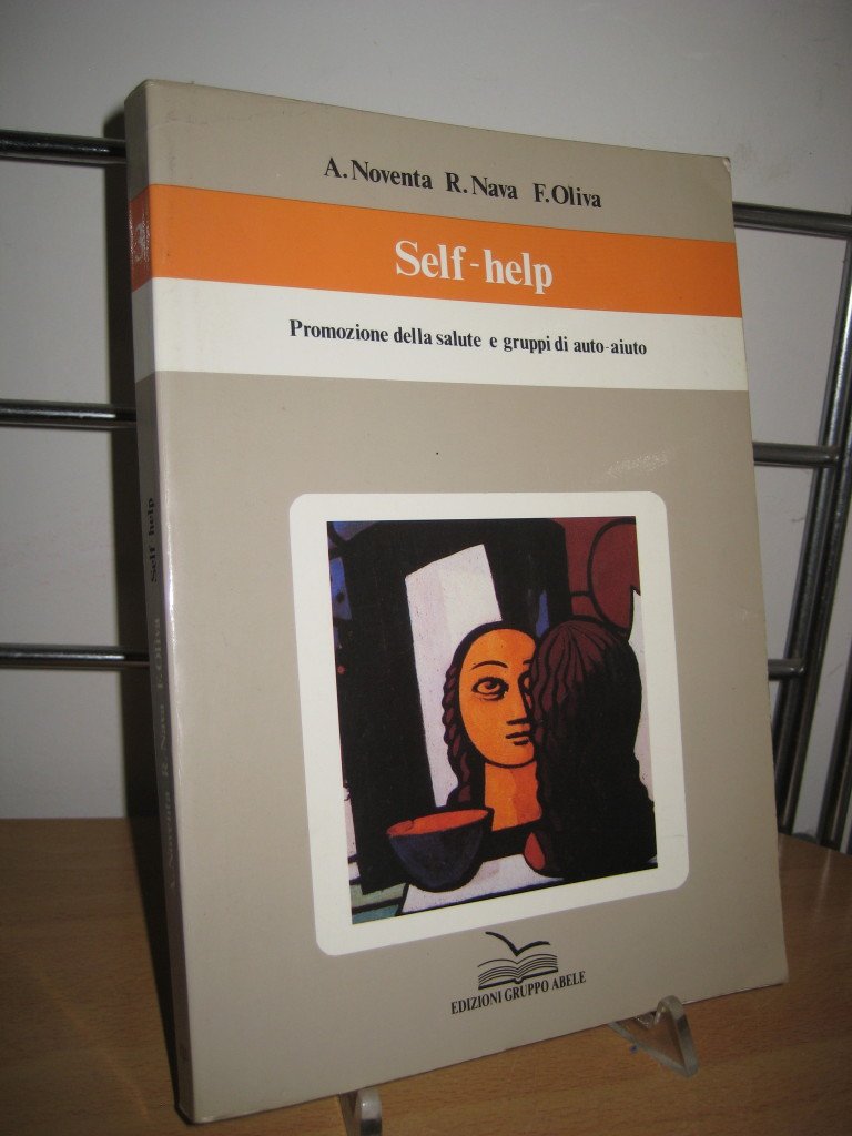 Self help. Promozione della salute e gruppi di auto-aiuto (EGA formazione) Social Sciences