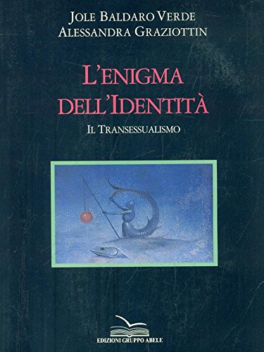 Lenigma dellidentità: Il transessualismo (Altrisaggi) book