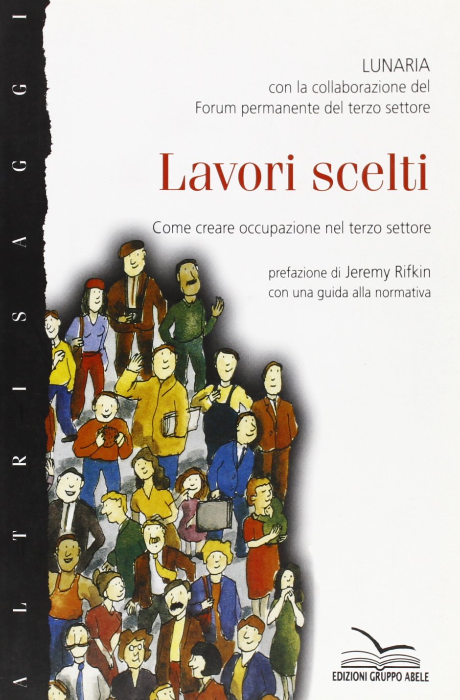 Lavori scelti. Come creare occupazione nel terzo settore book