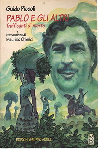 Pablo e gli altri. Trafficanti di morte book