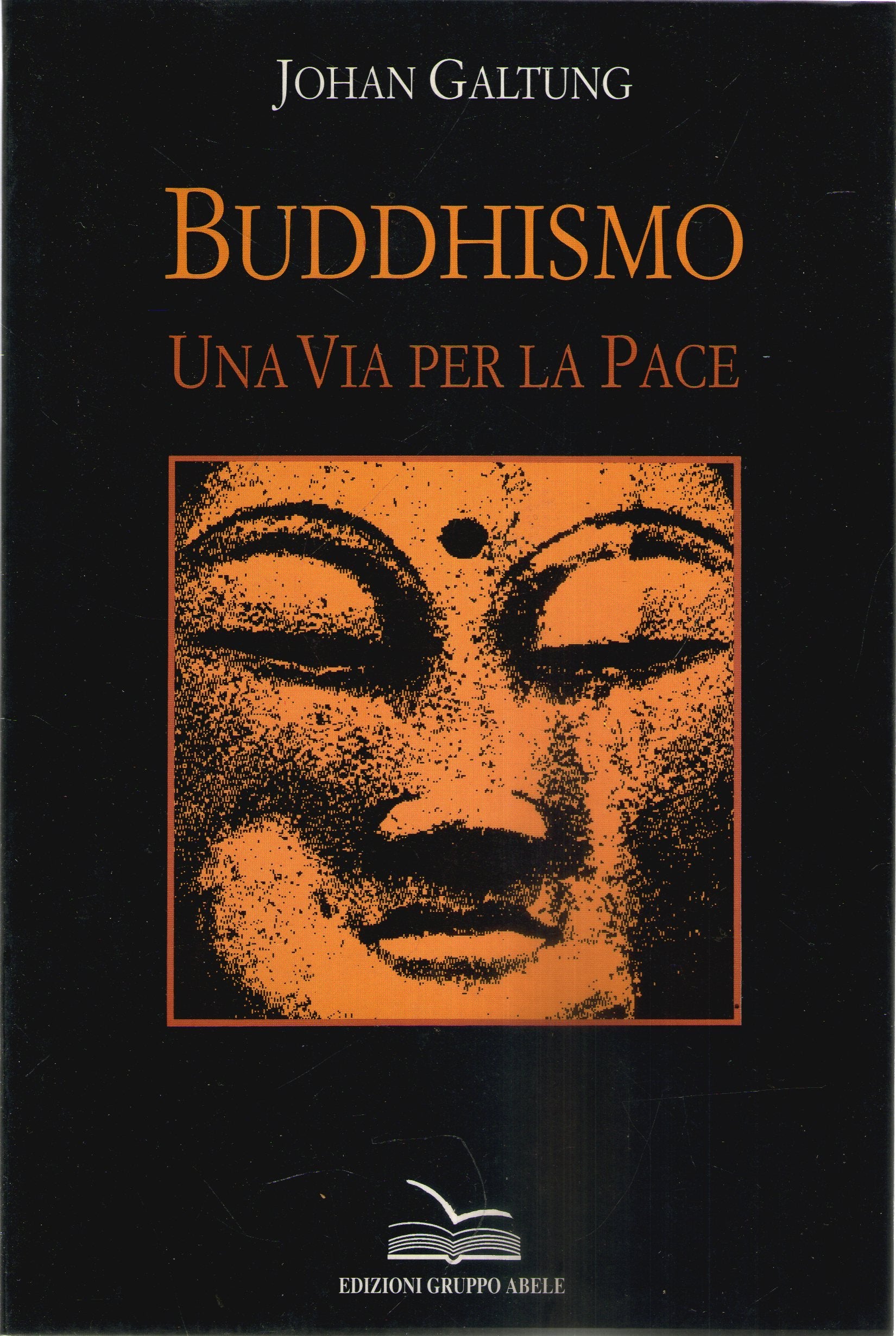 Buddhismo. Una via per la pace (Altri saggi, Band 31) Religion & Esotericism