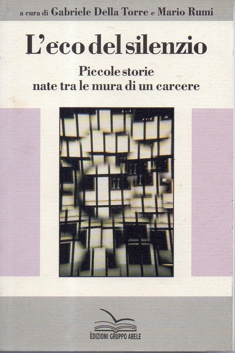 L'eco del silenzio. Piccole storie nate fra le mura di un carcere book