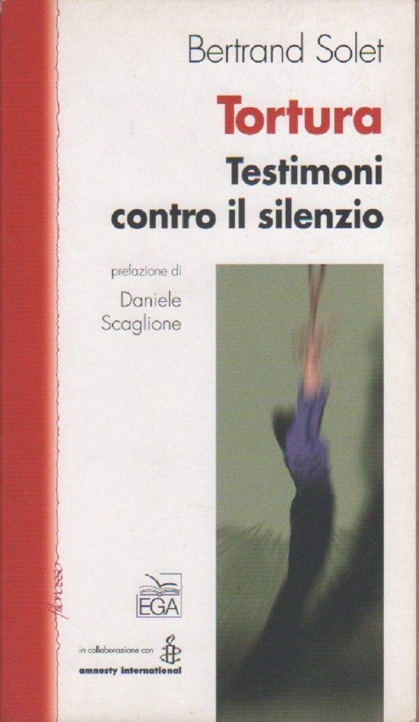 Tortura. Testimoni contro il silenzio (Filorosso) Social Sciences