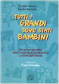 Tutti i grandi sono stati bambini. Per un uso educativo della convenzione internazionale sui diritti dell'infanzia book