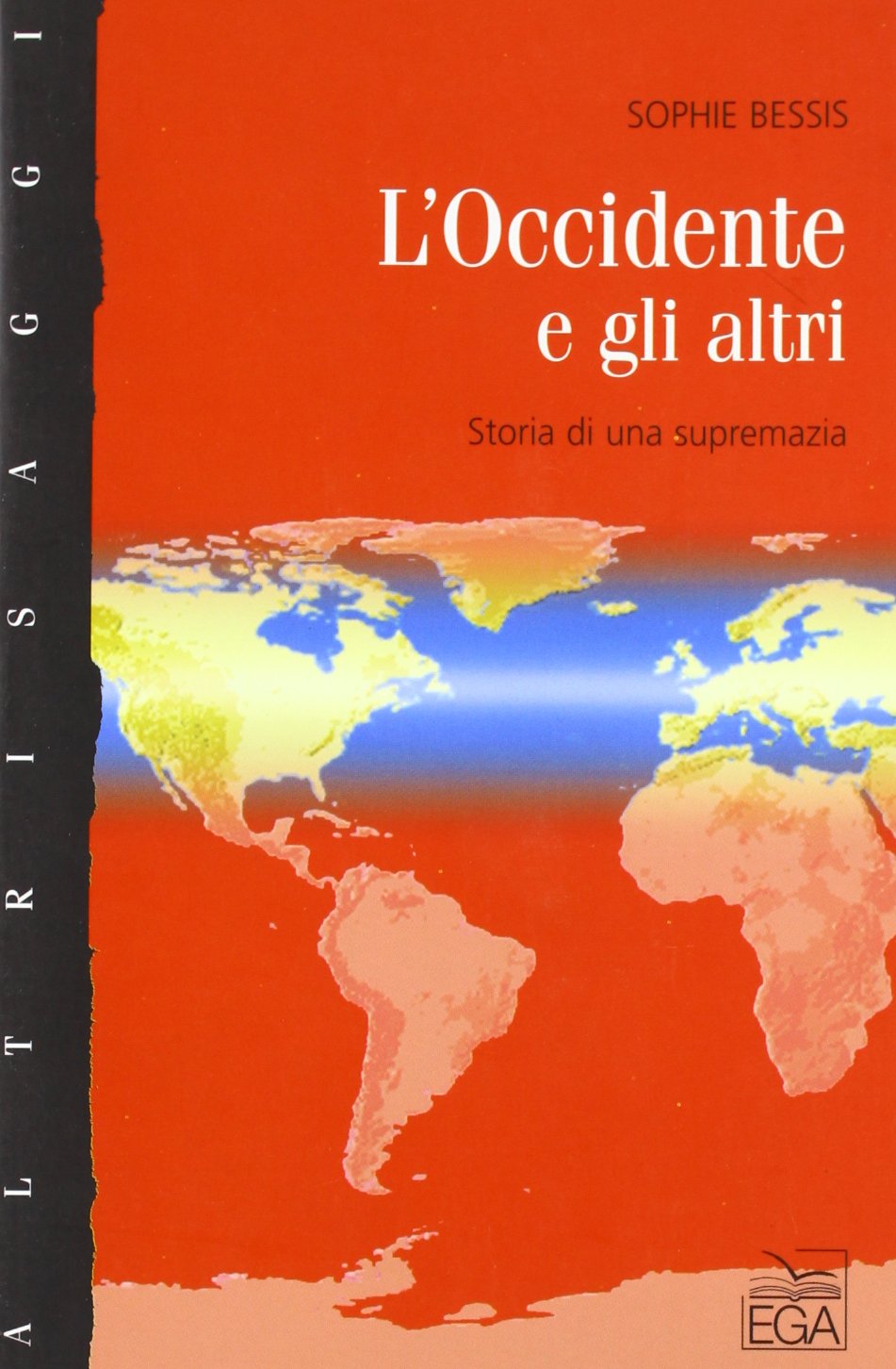 L'Occidente e gli altri. Storia di una supremazia (Altri saggi) Politics & History