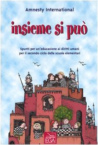 Insieme si può. Spunti per un'educazione ai diritti umani per il secondo ciclo delle scuole elementari book