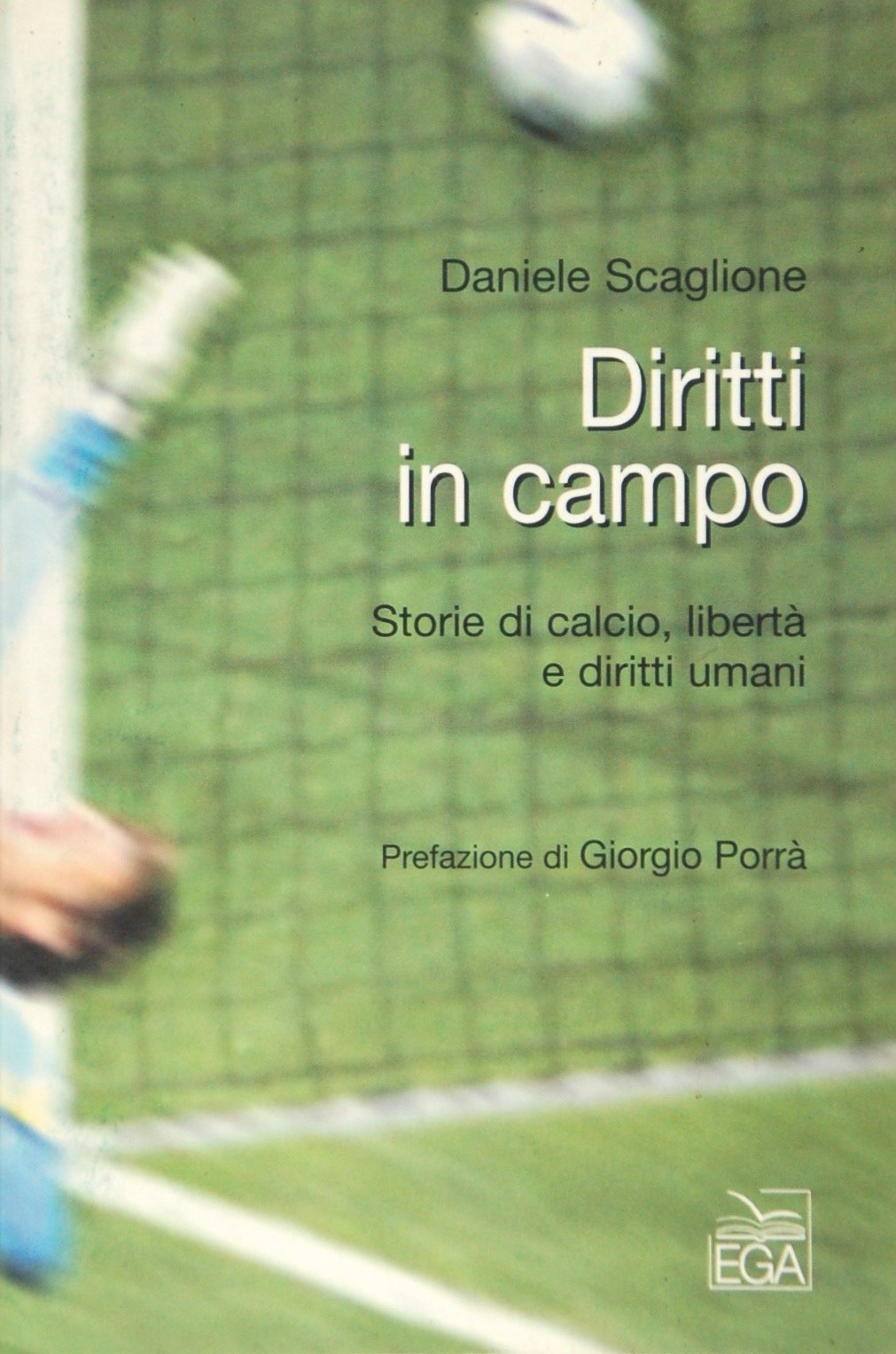 Diritti in campo. Storie di calcio, libertà e diritti umani book