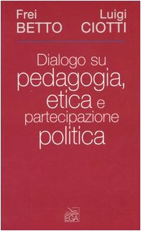 Dialogo su pedagogia, etica e partecipazione politica book