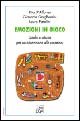 Emozioni in gioco. Giochi e attività per un'educazione alle emozioni (Strumenti) Books