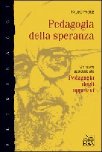 Pedagogia della speranza. Un nuovo approccio alla pedagogia degli oppressi book
