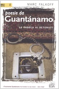 Poesie da Guantánamo. La parola ai detenuti Poetry
