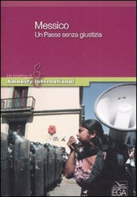 Messico. Un paese senza giustizia (Briefing di Amnesty International) Psychology