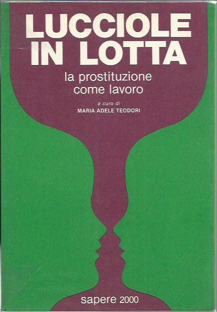 Lucciole in lotta. La prostituzione come lavoro (Sapere 2000) Books