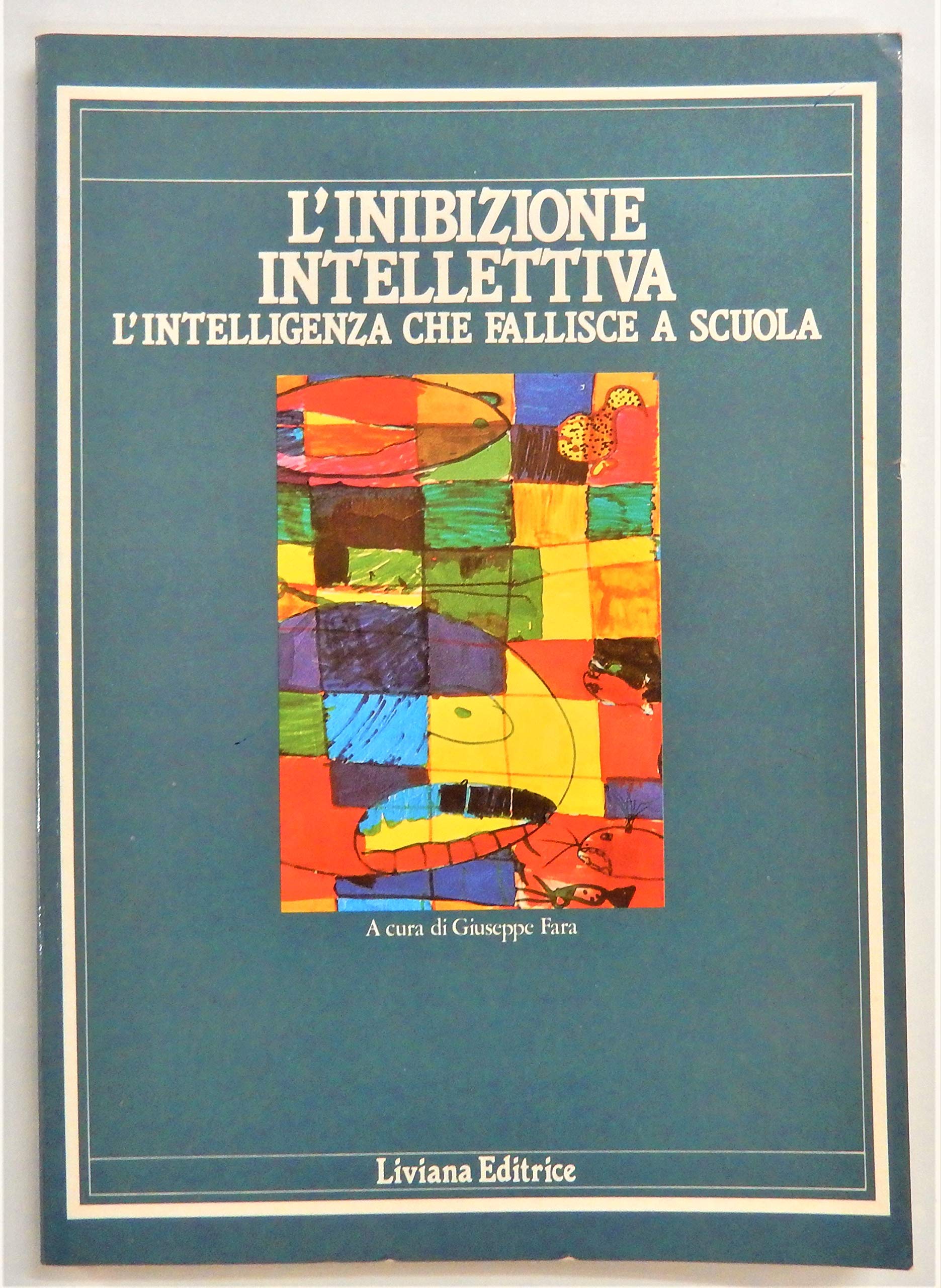 L'inibizione intellettiva. L'intelligenza che fallisce a scuola book