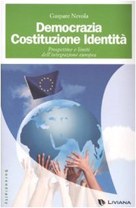 Democrazia, costituzione, identità. Prospettive e limiti dell'integrazione europea book