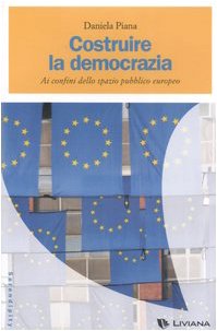 Costruire la democrazia. Ai confini dello spazio pubblico europeo book