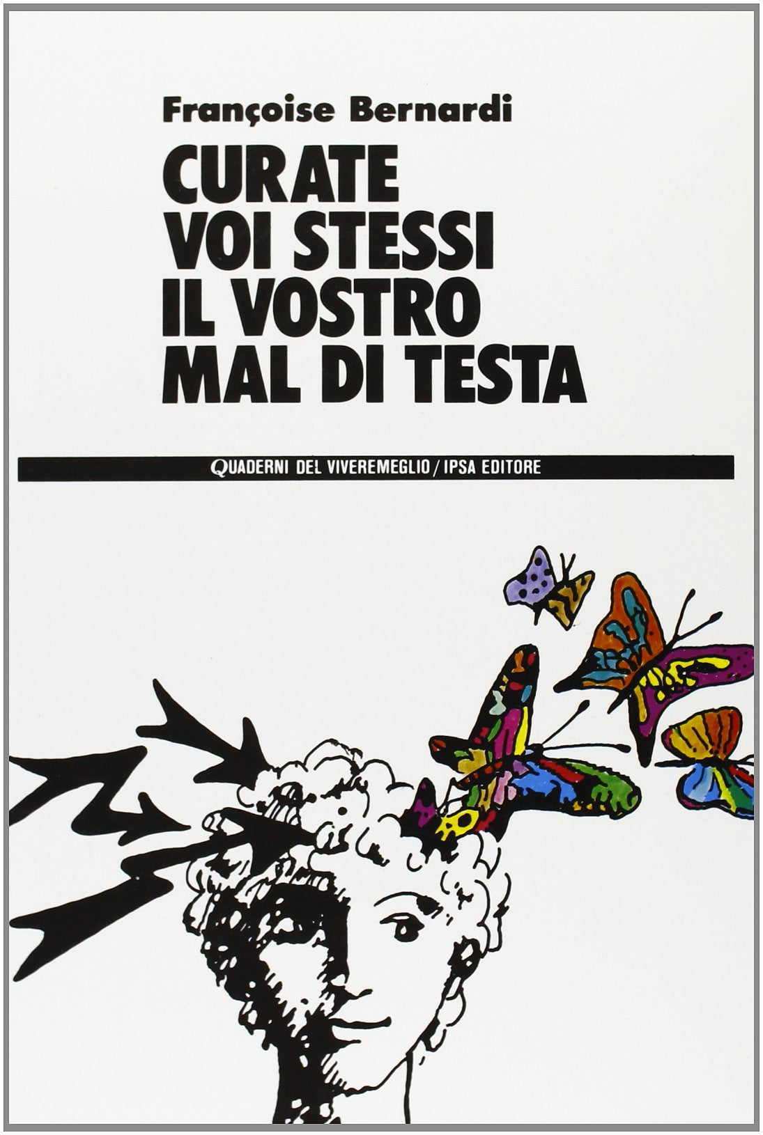 Curate voi stessi il vostro mal di testa book