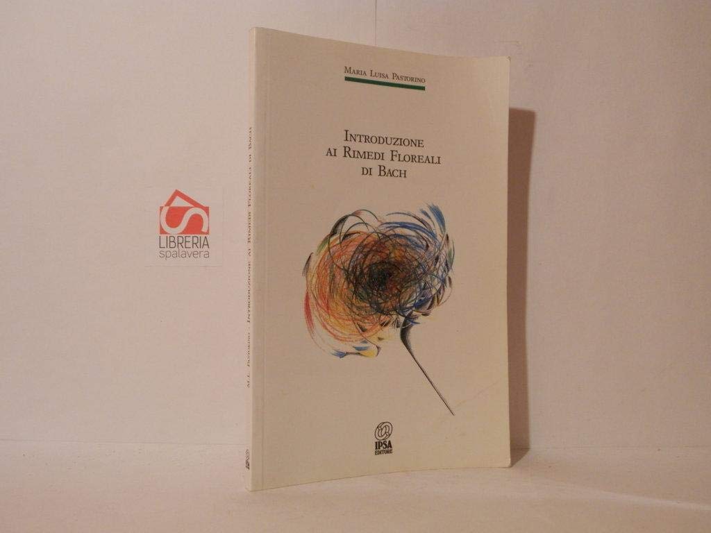 Introduzione ai rimedi floreali di Bach Health, Nutrition & Fitness