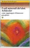 I sali minerali del dott. Schussler. Come raggiungere il benessere psicofisico book