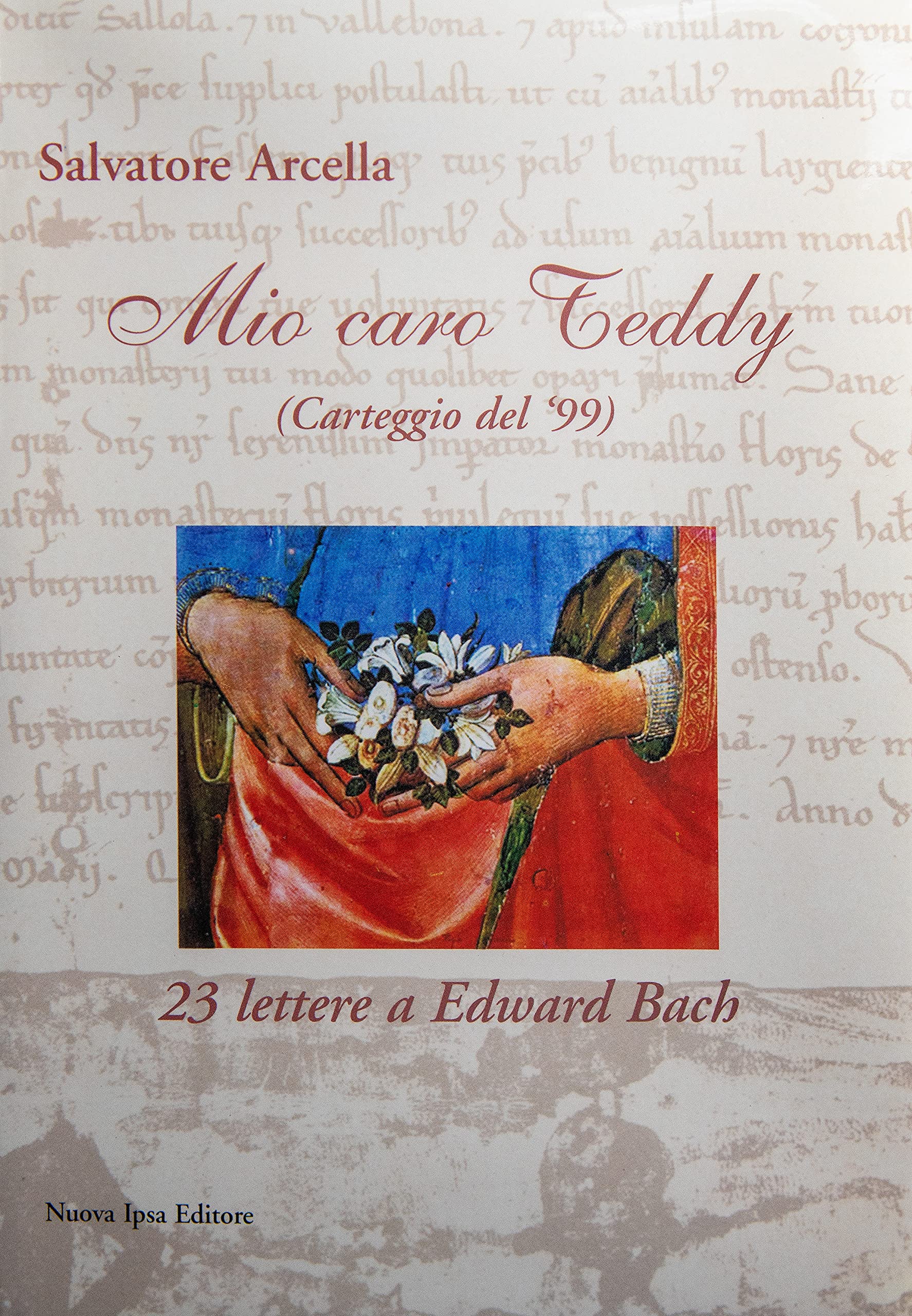 Mio caro Teddy. 23 lettere a Edward Bach (carteggio del '99) (Quaderni del Vivere meglio) Health, Nutrition & Fitness