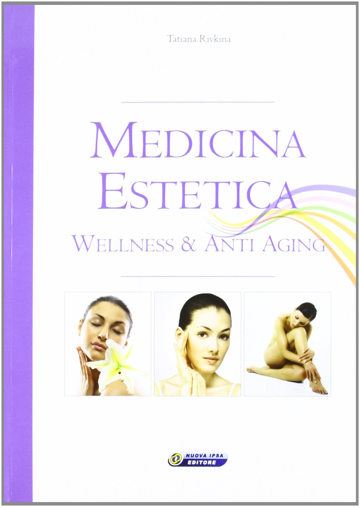 Medicina estetica. Wellness & anti aging book