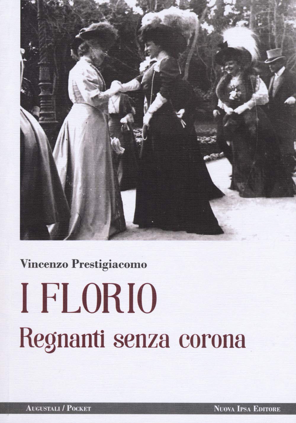 I Florio. Regnanti senza corona (Augustali/Pocket) Science
