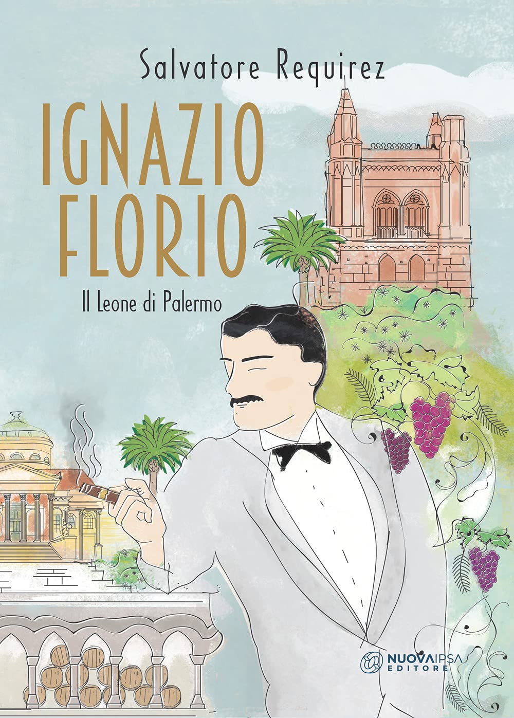 Ignazio Florio. Il Leone di Palermo (Mnemosine) Historical Fiction