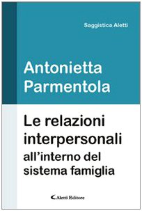 Le relazioni interpersonali all'interno del sistema famiglia Social Sciences