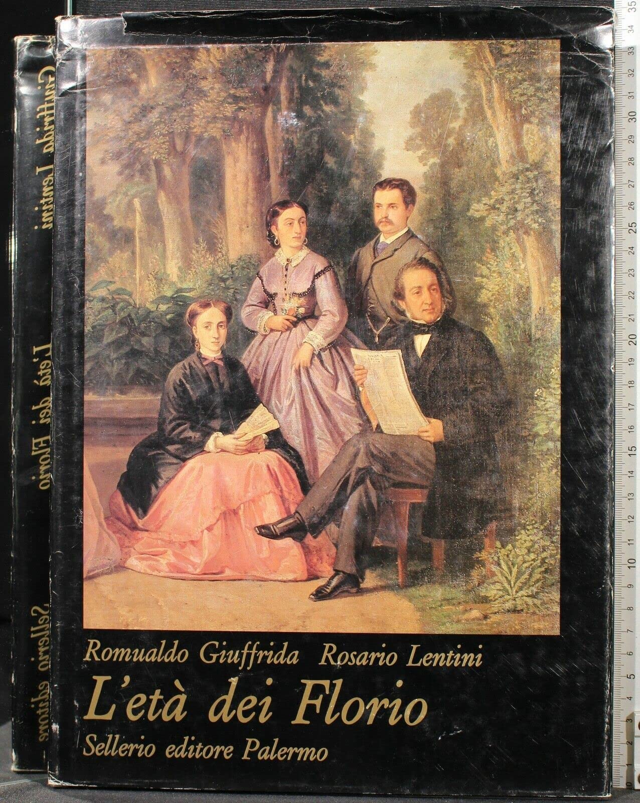 L'età dei Florio. Ediz. illustrata Business, Finance & Career