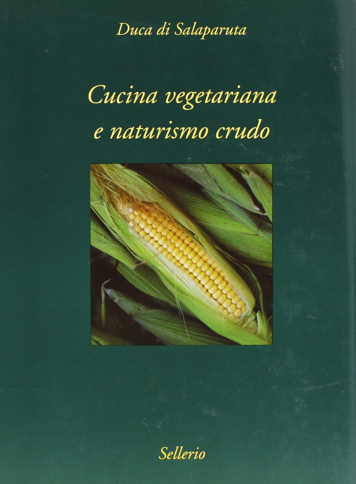 Cucina vegetariana e naturismo crudo book