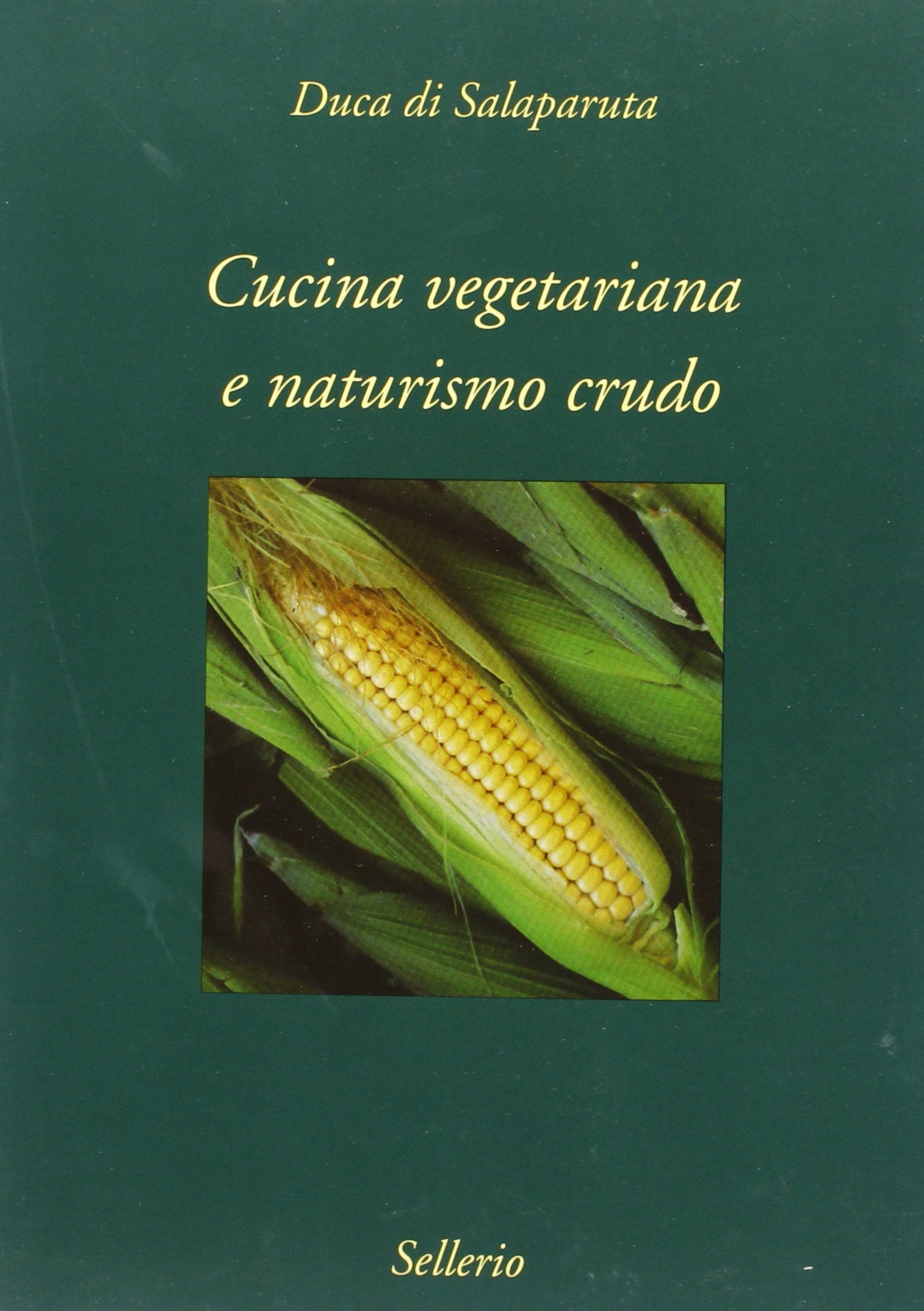 Cucina vegetariana e naturismo crudo (Varia) Leisure, Home & Garden