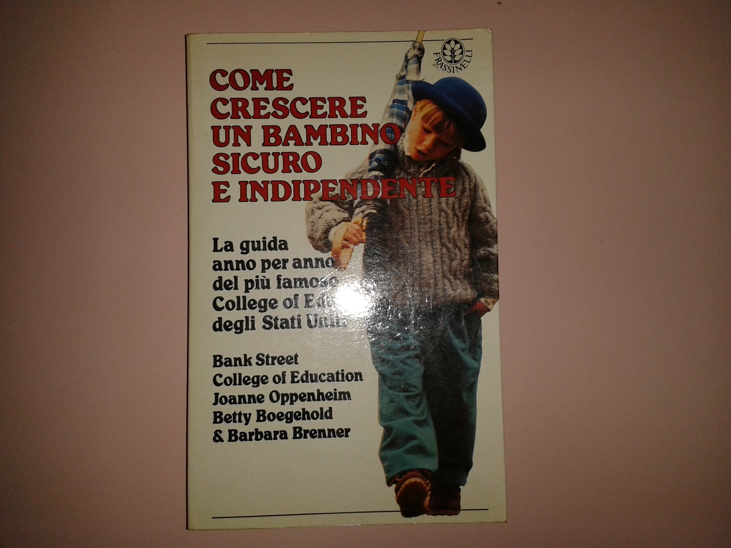 Come crescere un bambino sicuro e indipendente book
