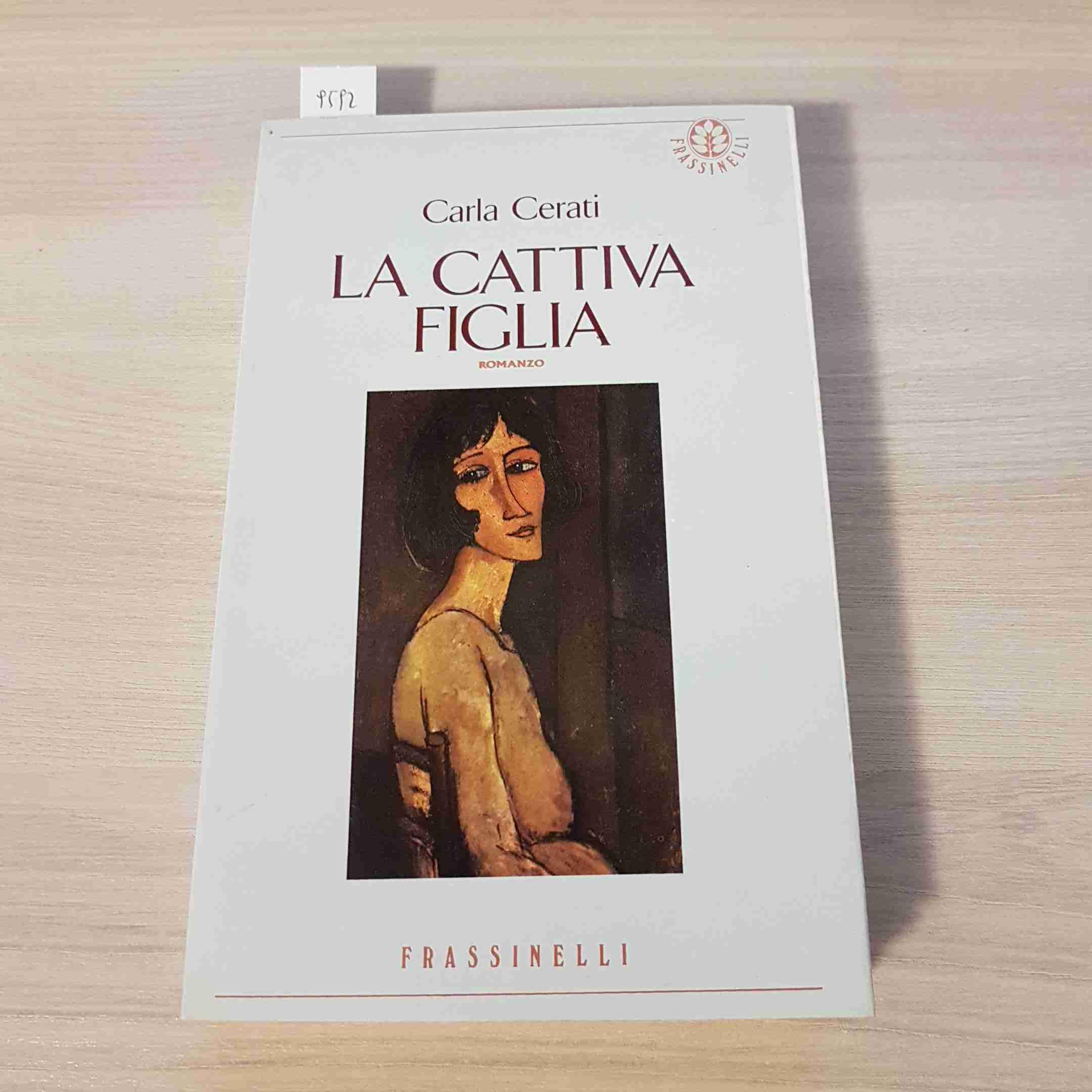 La cattiva figlia (Frassinelli narrativa italiana) Contemporary literature
