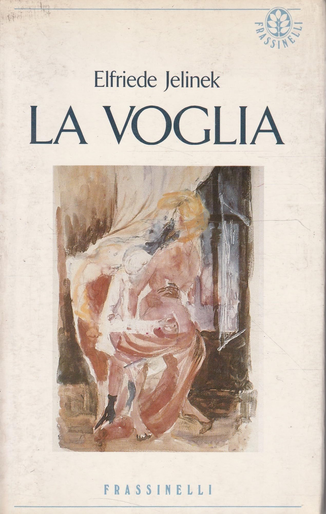 La voglia (Frassinelli narrativa straniera) Books