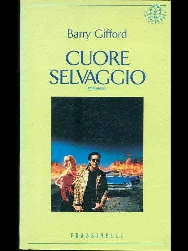 Cuore selvaggio (Frassinelli narrativa straniera) Contemporary literature