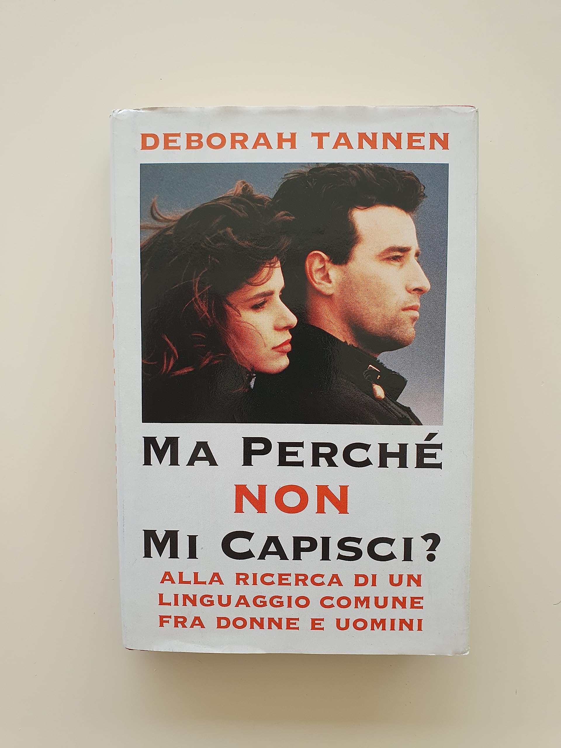 Ma perché non mi capisci? Alla ricerca di un linguaggio comune fra donne e uomini (Frassinelli narrativa straniera) Books