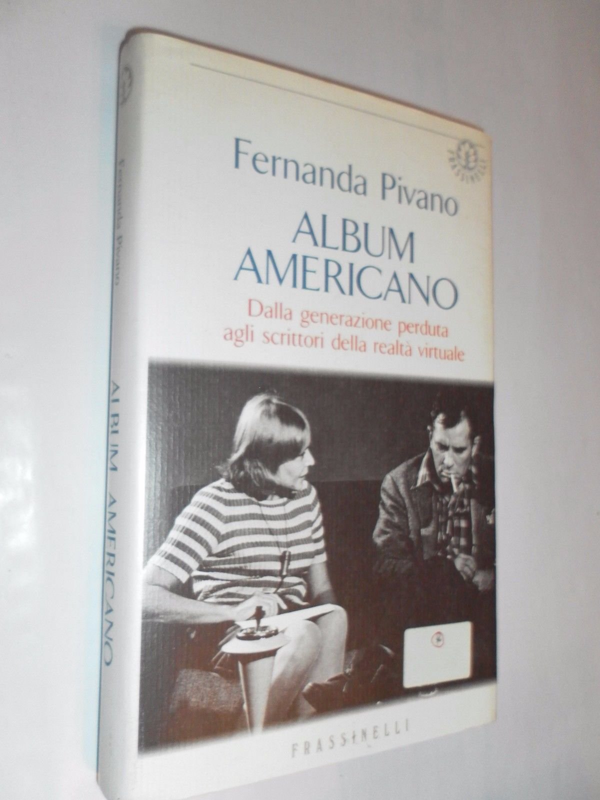 Album americano. Dalla generazione perduta agli scrittori della realtà virtuale book