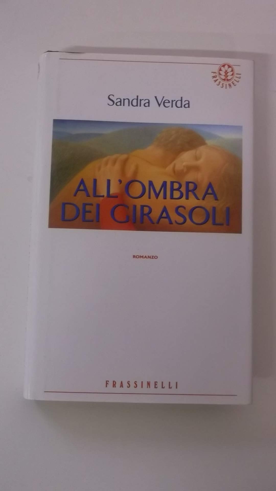 All'ombra dei girasoli (Narrativa) (Italian Edition) book