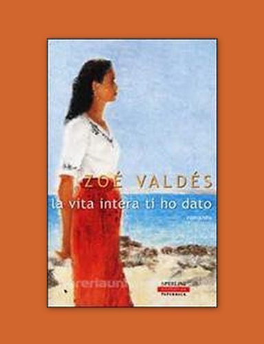 La vita intera ti ho dato (Frassinelli narrativa straniera) Contemporary literature